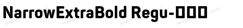 NarrowExtraBold Regu字体转换